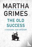 Grimes, Martha - The Old Success