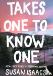 Isaacs, Susan (Author) - Takes One To Know One