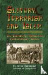 Hammond, Peter, MD (Stanford University) - Slavery, Terrorism and Islam