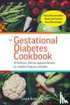 Rivera, Sara Monk - The Gestational Diabetes Cookbook