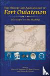  - The History and Archaeology of Fort Ouiatenon - 300 Years in the Making