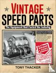 Thacker, Tony - Vintage Speed Parts