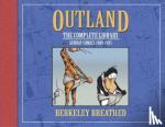 Berkeley Breathed - Berkeley Breathed's Outland The Complete Collection - The Complete Collection