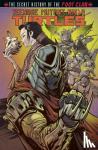 Erik Burnham, Mateus Santolouco - Teenage Mutant Ninja Turtles Secret History Of The Foot Clan