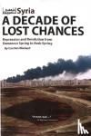 Wieland, Carsten - Syria - A Decade of Lost Chances