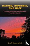 Kernberg, Otto F., MD (New York Presbyterian Hospital- Weill Cornell Medical Center) - Hatred, Emptiness, and Hope - Transference-Focused Psychotherapy in Personality Disorders
