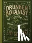 Stewart, Amy - The Drunken Botanist - The Plants that Create the World's Great Drinks