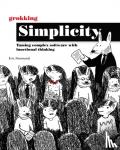 Normand, Eric - Grokking Simplicity