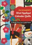 Schaefer, Kim - Kim Schaefer?s Wool Appliqué Calendar Quilts