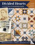 Brackman, Barbara - Divided Hearts, A Civil War Friendship Quilt - Historical Narratives, 12 Blocks, Instruction & Inspirations
