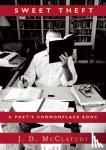 McClatchy, J. D. - Sweet Theft - A Poet's Commonplace Book