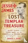 Duke, Daniel J. - Jesse James and the Lost Templar Treasure