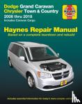 Killingsworth, Jeff, Haynes, John Harold - Haynes Dodge Grand Caravan Chrysler Town & Country 2008 Thru 2018 Automotive Repair Manual - 2008 Thru 2018 Includes Caravan Cargo
