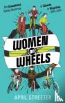 Streeter, April - Women on Wheels