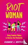 Whitney, Eleanor C. - Riot Woman