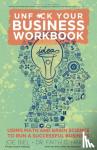 Biel, Joe, Harper, Faith G. - Unfuck Your Business Workbook