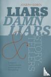 Sobol, Joseph - Liars, Damn Liars, and Storytellers - Essays on Traditional and Contemporary Storytelling