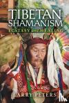 Peters, Larry - Tibetan Shamanism - Ecstasy and Healing