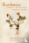 Wood, Matthew - The Earthwise Herbal Repertory