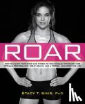 Sims, Stacy T., PhD, Yeager, Selene - ROAR