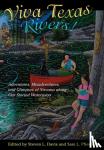 Sansom, Andrew - Viva Texas Rivers! - Adventures, Misadventures, and Glimpses of Nirvana along Our Storied Waterways