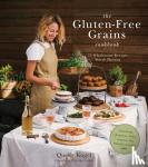 Kogel, Quelcy - The Gluten-Free Grains Cookbook