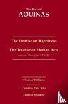Aquinas, Thomas - The Treatise on Happiness - The Treatise on Human Acts
