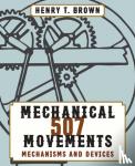Brown, Henry T - 507 Mechanical Movements