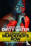 Robinson, Eugene S. - A Walk Across Dirty Water And Straight Into Murderer's Row - A Memoir