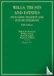 Jr., William M. McGovern, Kurtz, Sheldon F., English, David M., Gallanis, Thomas P. - Wills, Trusts and Estates Including Taxation and Future Interests