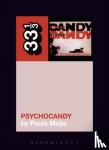 Mejia, Paula (Independent Scholar, USA) - The Jesus and Mary Chain's Psychocandy