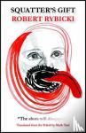 Rybicki, Robert - The Squatters' Gift