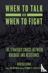 Subar, Rebecca - When To Talk And When To Fight