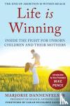 Dannenfelser, Marjorie - Life Is Winning