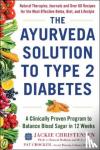 Christensen, Jackie, Crocker, Pat - The Ayurveda Solution to Type 2 Diabetes - A Clinically Proven Program to Balance Blood Sugar in 12 Weeks