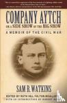 Watkins, Sam R. - Company Aytch or a Side Show of the Big Show - A Memoir of the Civil War