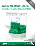 Shih, Randy H. - AutoCAD 2022 Tutorial First Level 2D Fundamentals