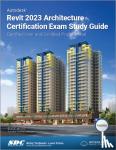 Moss, Elise - Autodesk Revit 2023 Architecture Certification Exam Study Guide