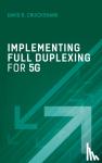 Cruickshank David B. Cruickshank - Implementing Full Duplexing for 5G