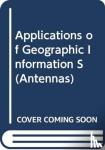 Saez De Adana, Francisco, Gomez Perez, Josefa, Tayebi Tayebi, Abdelhamid, Casado Ballesteros, Juan - Applications of Geographic Information Systems for Wireless Network Planning