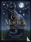 Moonsong, Rieka - Cat Magick - Harness the Powers of Felines through History, Behaviors, and Familiars