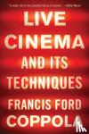 Francis Ford Coppola - Live Cinema and Its Techniques