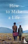 Kraut, Florence Reiss - How to Make a Life - A Novel