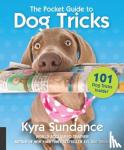 Sundance, Kyra - The Pocket Guide to Dog Tricks - 101 Activities to Engage, Challenge, and Bond with Your Dog