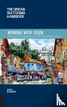 Blaukopf, Shari - The Urban Sketching Handbook Working with Color