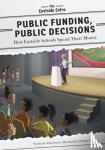 Storey, Anita - Public Funding, Public Decisions - How Eastside Schools Spend Their Money