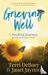 DeBoer, Terri, Jaymin, Janet - Grieving Well