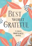 Spruce Books - Best Worst Grateful: A Daily 5 Minute Mindfulness Journal to Cultivate Gratitude and Live a Peaceful, Positive, and Happier Life