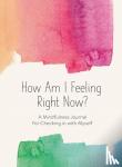 Books, Spruce - How Am I Feeling Right Now? - A Mindfulness Journal for Exploring My Emotions