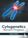  - Cytogenetics: Recent Progress - Recent Progress